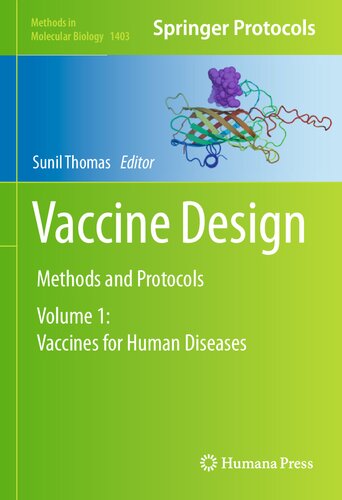 Vaccine Design: Methods and Protocols: Volume 1: Vaccines for Human Diseases (Methods in Molecular Biology, 1403)