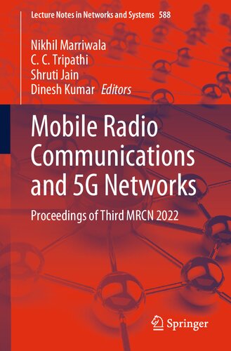 Mobile Radio Communications and 5G Networks: Proceedings of Third MRCN 2022 (Lecture Notes in Networks and Systems, 588)