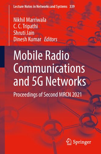 Mobile Radio Communications and 5G Networks: Proceedings of Second MRCN 2021 (Lecture Notes in Networks and Systems, 339)