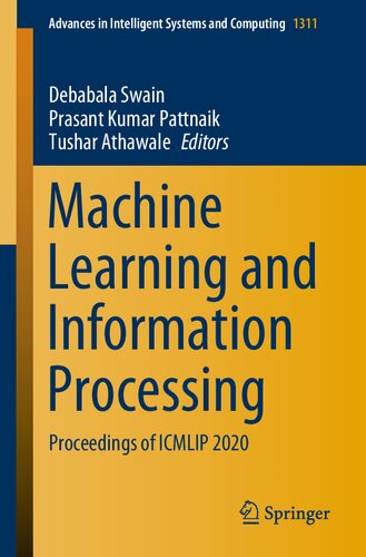 Machine Learning and Information Processing: Proceedings of ICMLIP 2020 (Advances in Intelligent Systems and Computing, 1311)