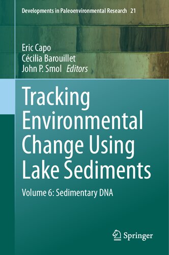 Tracking Environmental Change Using Lake Sediments: Volume 6: Sedimentary DNA (Developments in Paleoenvironmental Research, 21)