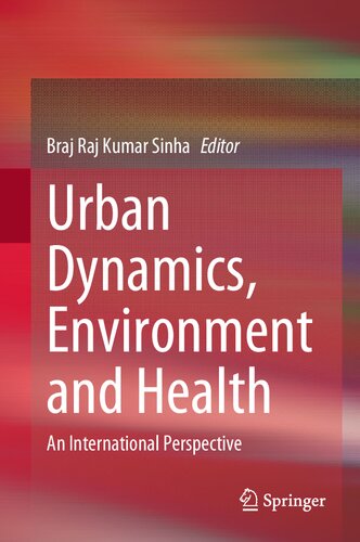 Urban Dynamics, Environment and Health: An International Perspective