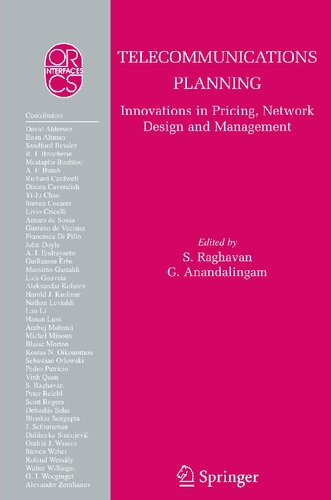 Telecommunications Planning: Innovations in Pricing, Network Design and Management (Operations Research/Computer Science Interfaces Series, 33)