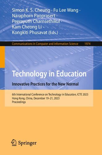 Technology in Education. Innovative Practices for the New Normal: 6th International Conference on Technology in Education, ICTE 2023, Hong Kong, ... in Computer and Information Science)