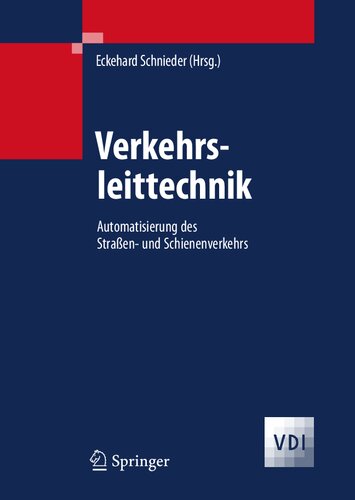 Verkehrsleittechnik: Automatisierung des Straßen- und Schienenverkehrs (VDI-Buch) (German Edition)
