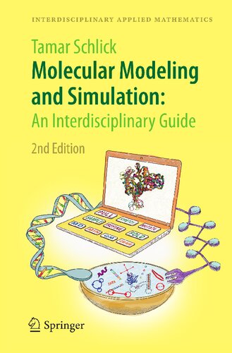 Molecular Modeling and Simulation: An Interdisciplinary Guide: An Interdisciplinary Guide (Interdisciplinary Applied Mathematics, 21)