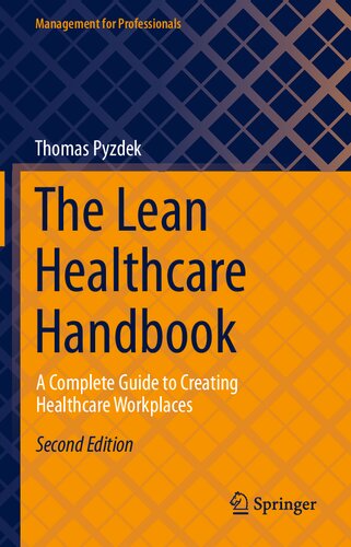 The Lean Healthcare Handbook: A Complete Guide to Creating Healthcare Workplaces (Management for Professionals)