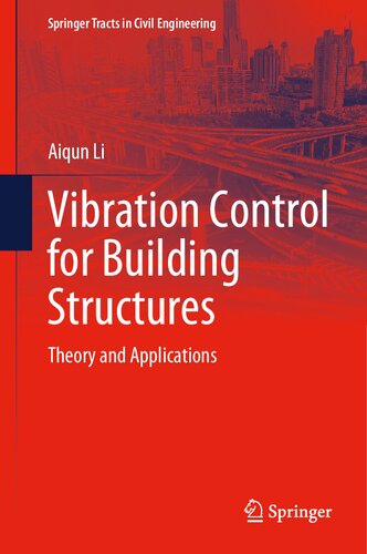 Vibration Control for Building Structures: Theory and Applications (Springer Tracts in Civil Engineering)