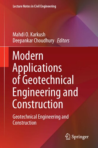 Modern Applications of Geotechnical Engineering and Construction: Geotechnical Engineering and Construction (Lecture Notes in Civil Engineering, 112)