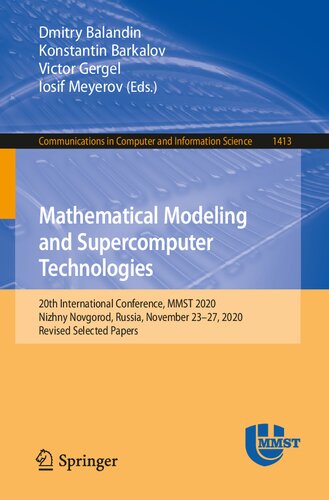Mathematical Modeling and Supercomputer Technologies: 20th International Conference, MMST 2020, Nizhny Novgorod, Russia, November 23 – 27, 2020, ... in Computer and Information Science)