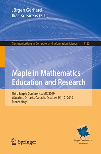 Maple in Mathematics Education and Research: Third Maple Conference, MC 2019, Waterloo, Ontario, Canada, October 15–17, 2019, Proceedings (Communications in Computer and Information Science, 1125)