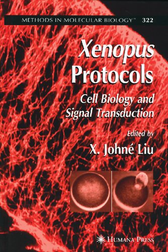 Xenopus Protocols: Cell Biology and Signal Transduction (Methods in Molecular Biology, 322)