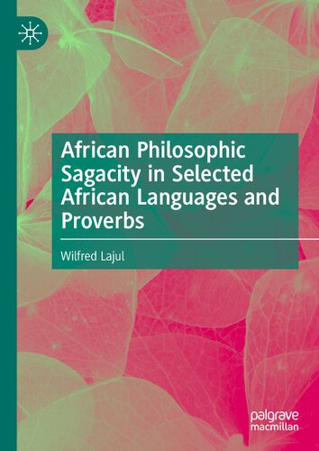 African Philosophic Sagacity in Selected African Languages and Proverbs