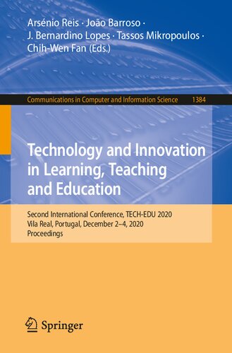 Technology and Innovation in Learning, Teaching and Education: Second International Conference, TECH-EDU 2020, Vila Real, Portugal, December 2–4, ... in Computer and Information Science)