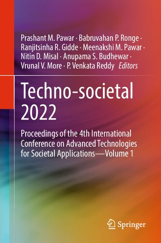 Techno-societal 2022: Proceedings of the 4th International Conference on Advanced Technologies for Societal Applications―Volume 1