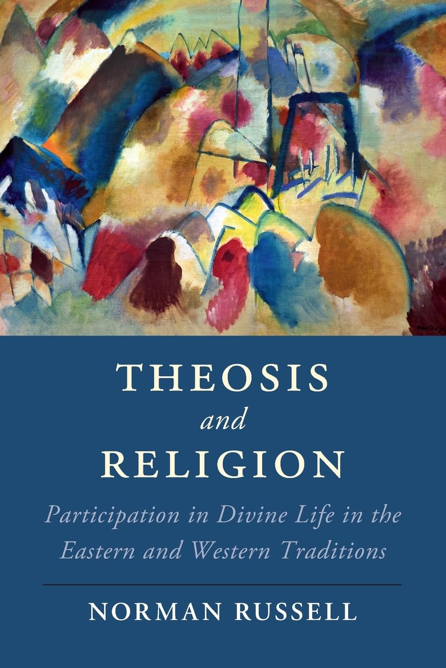 Theosis and Religion: Participation in Divine Life in the Eastern and Western Traditions