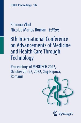 8th International Conference on Advancements of Medicine and Health Care Through Technology: Proceedings of MEDITECH 2022, October 20–22, 2022, Cluj-Napoca, Romania (IFMBE Proceedings, 102)
