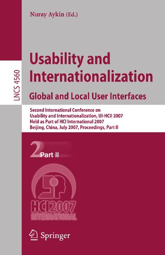 Usability and Internationalization. Global and Local User Interfaces: Second International Conference on Usability and Internationalization, UI-HCII ... II (Lecture Notes in Computer Science, 4560)