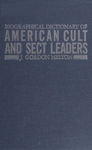 Biographical Dictionary of American Cult and Sect Leaders