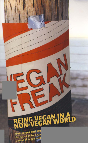 Vegan Freak: Being Vegan in a Non-Vegan World