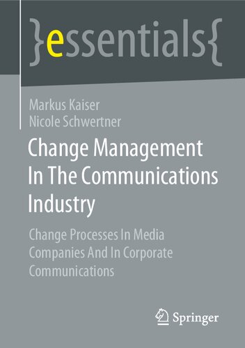 Change Management In The Communications Industry: Change Processes In Media Companies And In Corporate Communications
