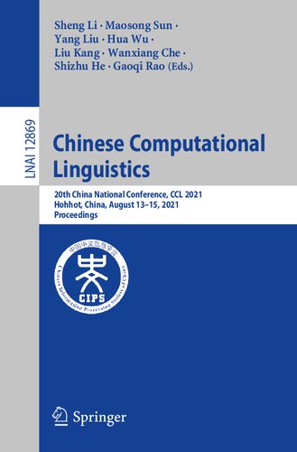 Chinese Computational Linguistics: 20th China National Conference, CCL 2021, Hohhot, China, August 13–15, 2021, Proceedings (Lecture Notes in Artificial Intelligence)