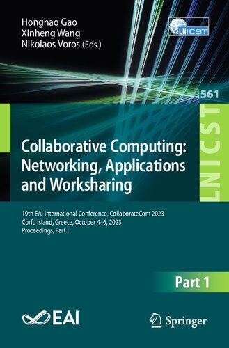 Collaborative Computing: Networking, Applications and Worksharing: 19th EAI International Conference, CollaborateCom 2023, Corfu Island, Greece, ... and Telecommunications Engineering, 561)
