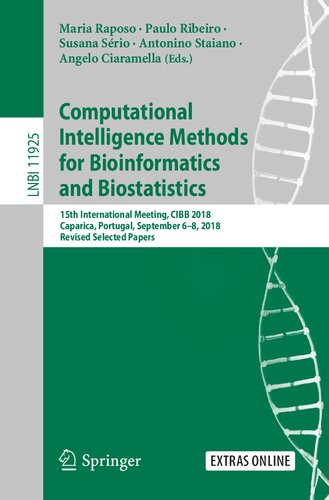 Computational Intelligence Methods for Bioinformatics and Biostatistics: 15th International Meeting, CIBB 2018, Caparica, Portugal, September 6–8, ... (Lecture Notes in Computer Science, 11925)