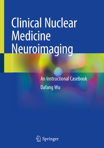 Clinical Nuclear Medicine Neuroimaging: An Instructional Casebook