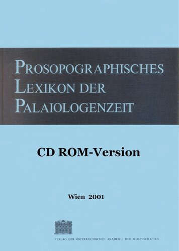 Prosopographisches Lexikon der Palaiologenzeit : CD ROM-Version
