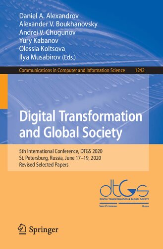 Digital Transformation and Global Society: 5th International Conference, DTGS 2020, St. Petersburg, Russia, June 17–19, 2020, Revised Selected Papers ... in Computer and Information Science)