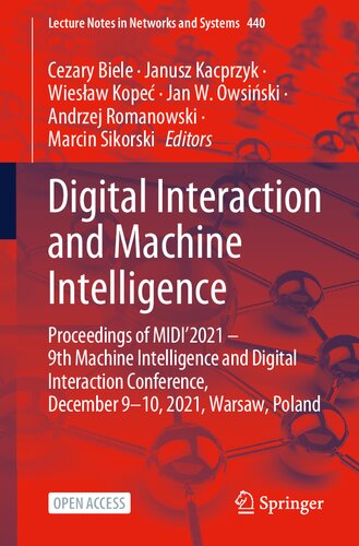 Digital Interaction and Machine Intelligence: Proceedings of MIDI’2021 – 9th Machine Intelligence and Digital Interaction Conference, December 9-10, ... (Lecture Notes in Networks and Systems)