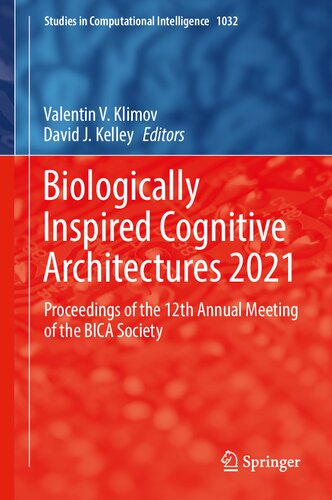Biologically Inspired Cognitive Architectures 2021: Proceedings of the 12th Annual Meeting of the BICA Society (Studies in Computational Intelligence, 1032)