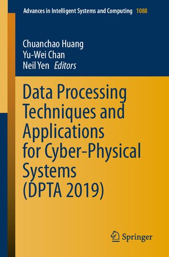 Data Processing Techniques and Applications for Cyber-Physical Systems (DPTA 2019) (Advances in Intelligent Systems and Computing, 1088)