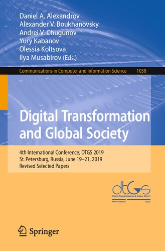 Digital Transformation and Global Society: 4th International Conference, DTGS 2019, St. Petersburg, Russia, June 19–21, 2019, Revised Selected Papers ... in Computer and Information Science)