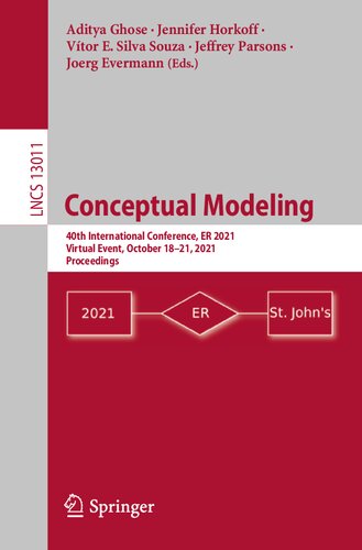 Conceptual Modeling: 40th International Conference, ER 2021, Virtual Event, October 18–21, 2021, Proceedings (Lecture Notes in Computer Science)