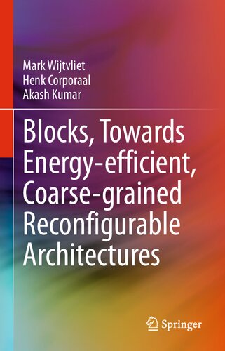 Blocks, Towards Energy-efficient, Coarse-grained Reconfigurable Architectures