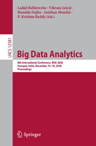 Big Data Analytics: 8th International Conference, BDA 2020, Sonepat, India, December 15–18, 2020, Proceedings (Information Systems and Applications, incl. Internet/Web, and HCI)