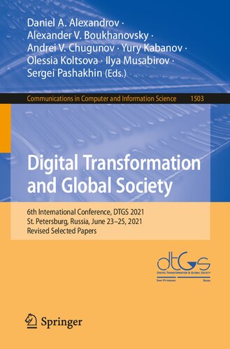 Digital Transformation and Global Society: 6th International Conference, DTGS 2021, St. Petersburg, Russia, June 23–25, 2021, Revised Selected Papers ... in Computer and Information Science)