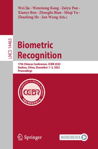 Biometric Recognition: 17th Chinese Conference, CCBR 2023, Xuzhou, China, December 1–3, 2023, Proceedings (Lecture Notes in Computer Science)