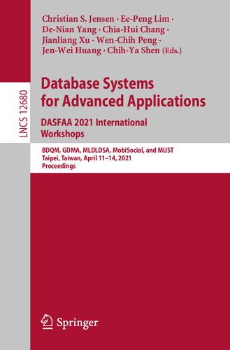 Database Systems for Advanced Applications. DASFAA 2021 International Workshops: BDQM, GDMA, MLDLDSA, MobiSocial, and MUST, Taipei, Taiwan, April ... (Lecture Notes in Computer Science, 12680)