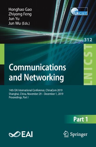 Communications and Networking: 14th EAI International Conference, ChinaCom 2019, Shanghai, China, November 29 – December 1, 2019, Proceedings, Part I ... and Telecommunications Engineering, 312)
