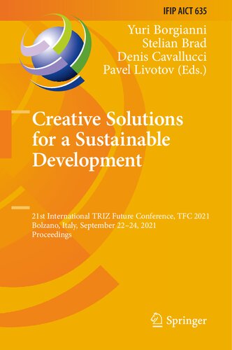 Creative Solutions for a Sustainable Development: 21st International TRIZ Future Conference, TFC 2021, Bolzano, Italy, September 22–24, 2021, ... and Communication Technology, 635)