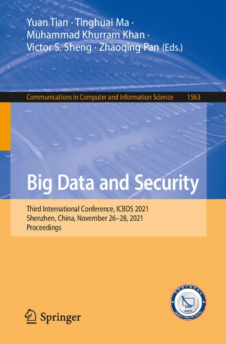 Big Data and Security: Third International Conference, ICBDS 2021, Shenzhen, China, November 26–28, 2021, Proceedings (Communications in Computer and Information Science)