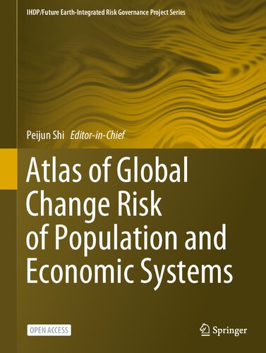 Atlas of Global Change Risk of Population and Economic Systems (IHDP/Future Earth-Integrated Risk Governance Project Series)
