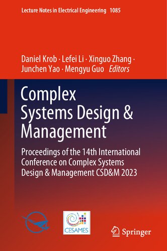 Complex Systems Design & Management: Proceedings of the 14th International Conference on Complex Systems Design & Management CSD&M 2023 (Lecture Notes in Electrical Engineering, 1085)