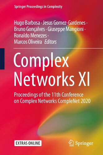 Complex Networks XI: Proceedings of the 11th Conference on Complex Networks CompleNet 2020 (Springer Proceedings in Complexity)