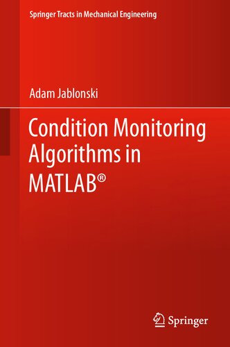 Condition Monitoring Algorithms in MATLAB® (Springer Tracts in Mechanical Engineering)
