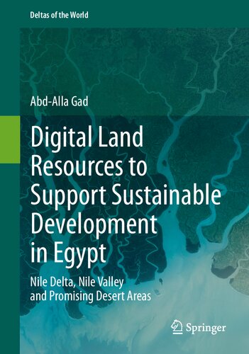 Digital Land Resources to Support Sustainable Development in Egypt: Nile Delta, Nile Valley and Promising Desert Areas (Deltas of the World)