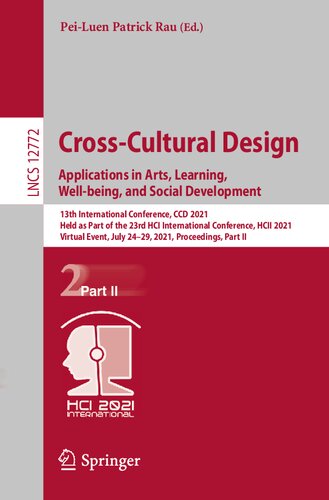 Cross-Cultural Design. Applications in Arts, Learning, Well-being, and Social Development (Lecture Notes in Computer Science)